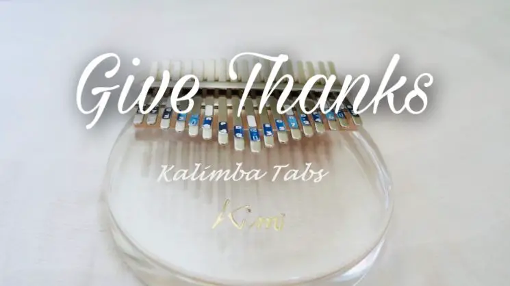Give Thanks Kalimba Tabs