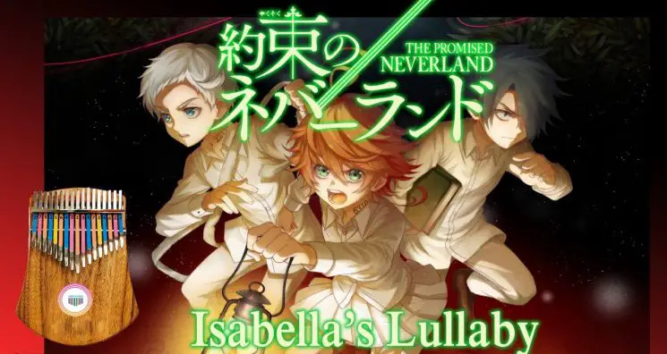 The Promised Neverland – Isabella’s Lullaby Ost Kalimba Tabs