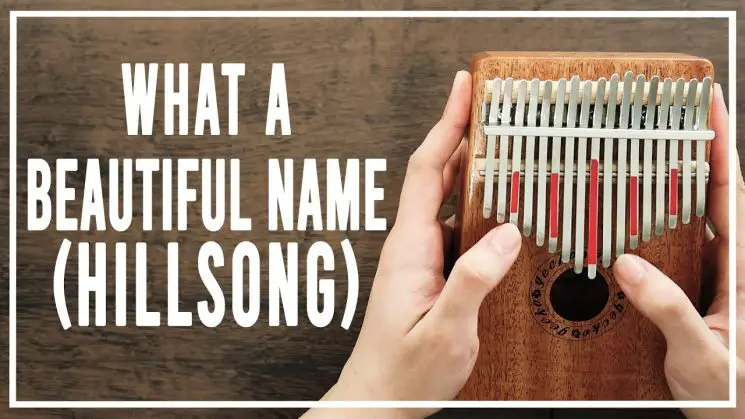 What A Beautiful Name – Hillsong Kalimba Tabs