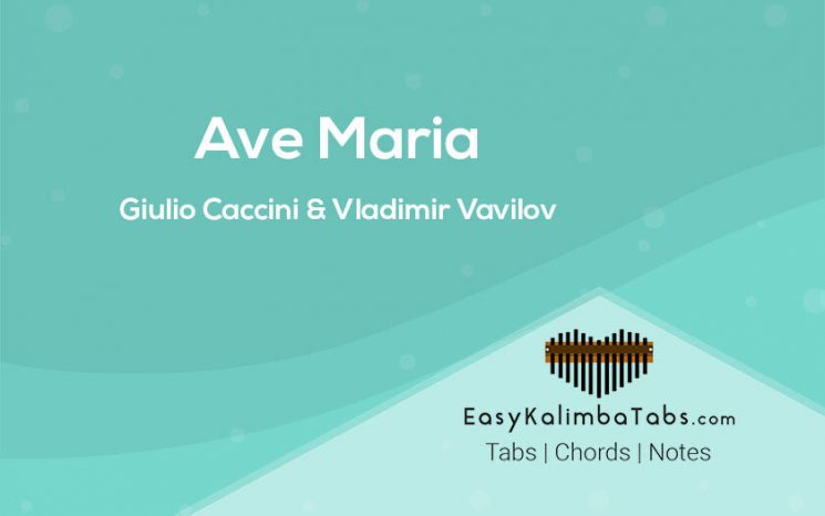 Ave Maria Aria By Giulio Caccini And Vladimir Vavilov Kalimba Tabs