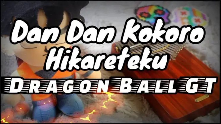 Dan Dan Kokoro Hikareteku By Dragon Ball GT Kalimba Tabs