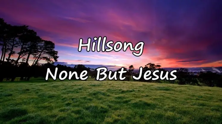 Hillsong – None But Jesus Kalimba Tabs