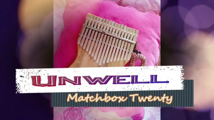 Unwell By Matchbox Twenty Kalimba Tabs