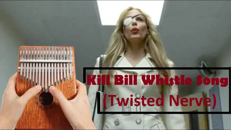 Kill Bill Whistle Song (Twisted Nerve) Kalimba Tabs