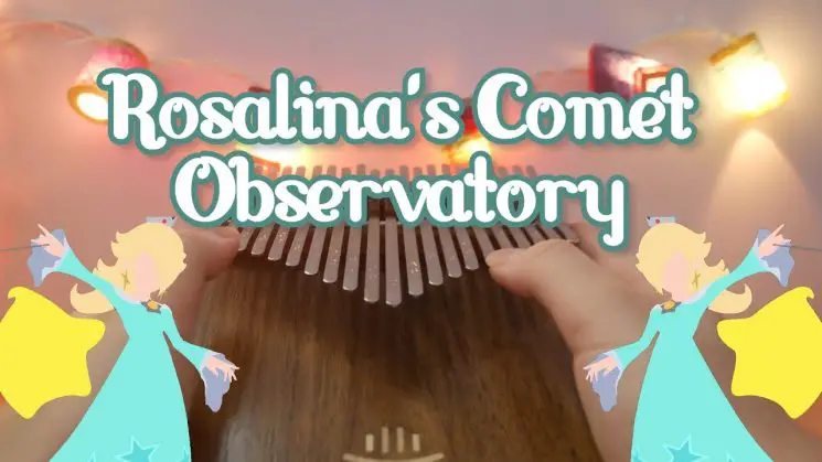 Rosalina’s Observatory (Super Mario Galaxy OST) Kalimba Tabs