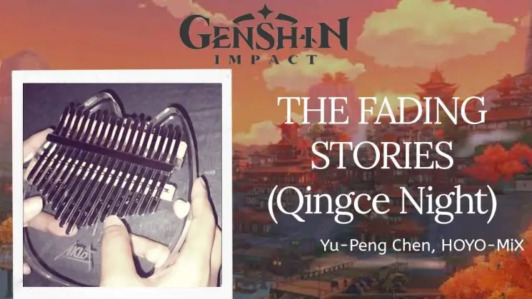 The Fading Stories (Qingce Night) Genshin Impact OST By Hoyo-Mix Kalimba Tabs