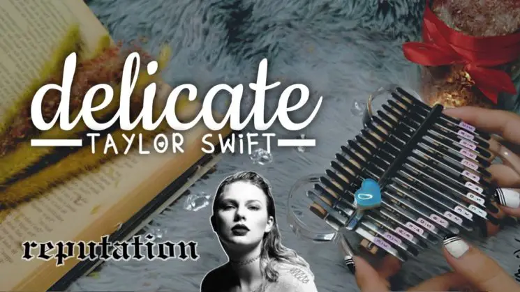 Delicate By Taylor Swift Kalimba Tabs