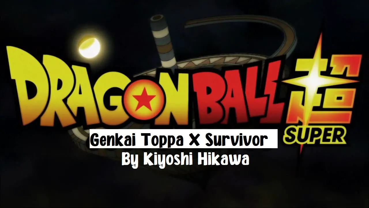 Genkai Toppa X Survivor (Dragon Ball Super) By Kiyoshi Hikawa Kalimba Tabs