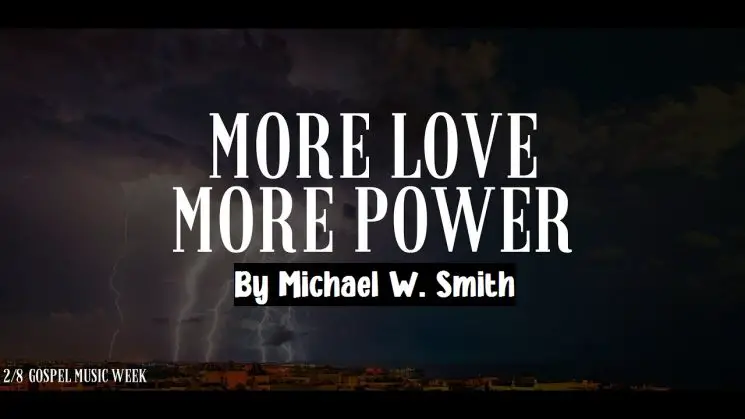 More Love, More Power By Michael W. Smith Kalimba Tabs
