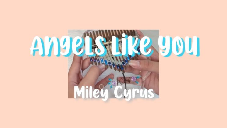 Angels Like You By Miley Cyrus Kalimba Tabs