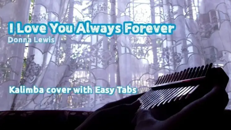 I Love You Always Forever By Donna Lewis Kalimba Tabs