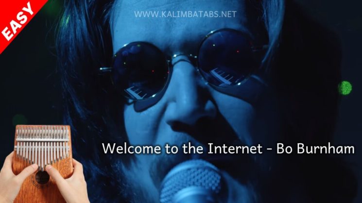 Welcome To The Internet By Bo Burnham Kalimba Tabs