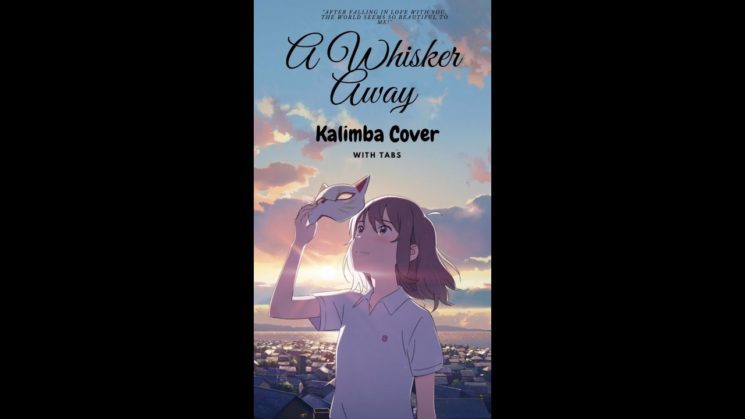 Usotsuki (A Whisker Away OST) By Yorushika Kalimba Tabs