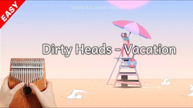 Vacation By Dirty Heads Kalimba Tabs