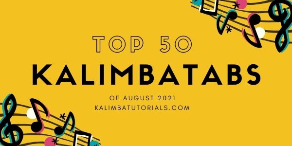 Top 50 Kalimba Tabs of August 2021