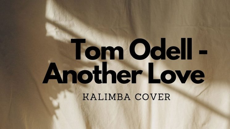 Another Love By Tom Odell Kalimba Tabs