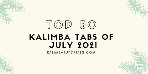 top kalimba tabs july kalimba tutorials