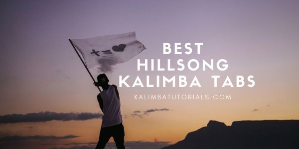 Best HillSong Kalimba Tabs