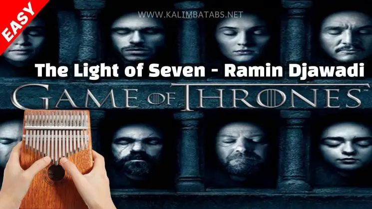 The Light Of Seven (Game of Thrones OST) By Ramin Djawadi Kalimba Tabs