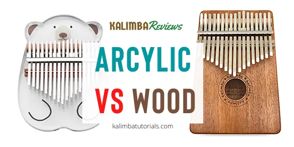 Arcylic Vs Wood Kalimba Reviews