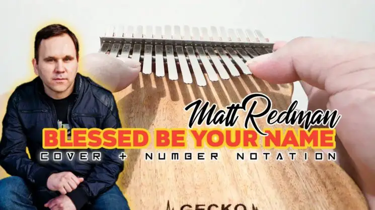 Blessed By Your Name By Matt Redman Kalimba Tabs