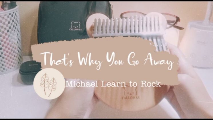 That’s Why You Go Away By Michael Learn To Rock Kalimba Tabs