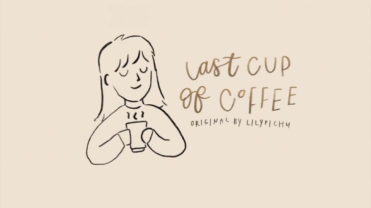 Last Cup Of Coffee By LilyPichu Kalimba Tabs