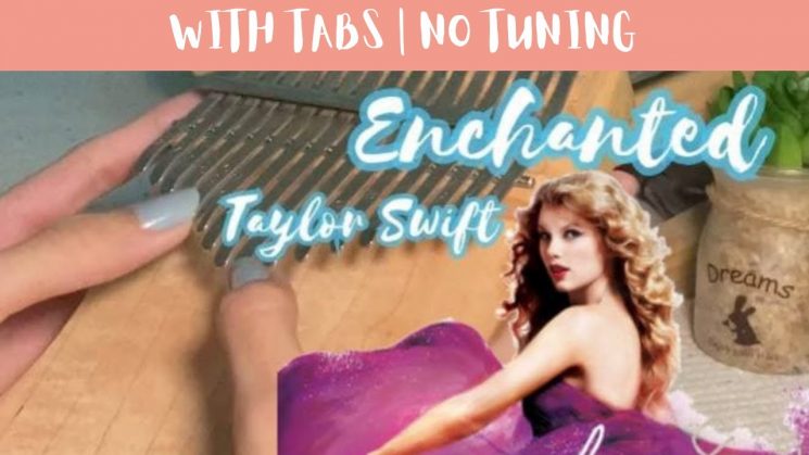 Enchanted By Taylor Swift Kalimba Tabs