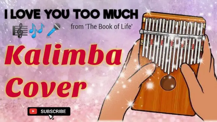 I Love You Too Much (The Book of Life) By Diego Luna Kalimba Tabs