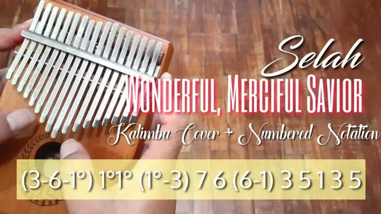 Wonderful Merciful Savior By Selah Kalimba Tabs