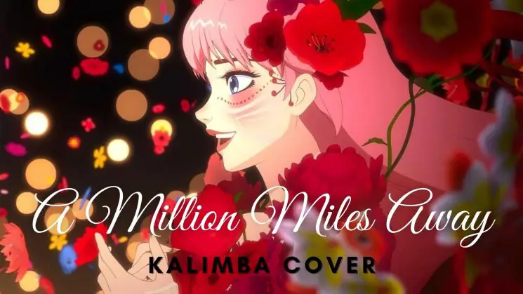 A Million Miles Away By Kaho Nakamura Kalimba Tabs