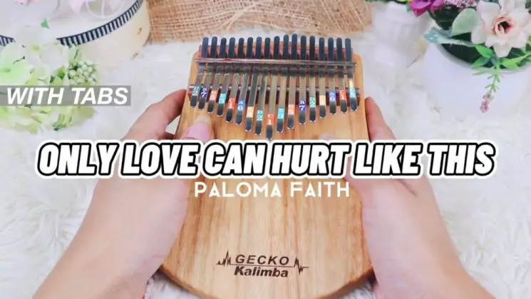 Only Love Can Hurt Like This By Paloma Faith Kalimba Tabs