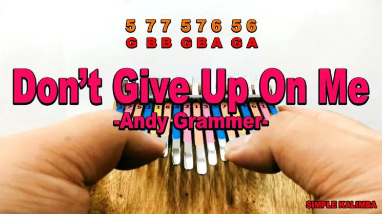 Don’t Give Up On Me By Andy Grammer Kalimba Tabs