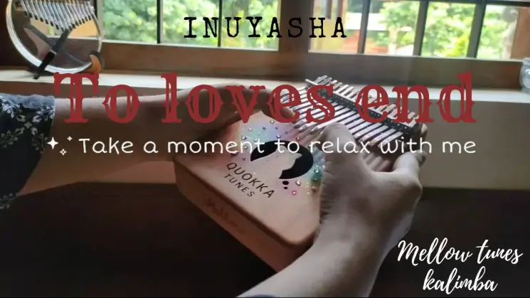 To Loves End By Inuyasha Kalimba Tabs