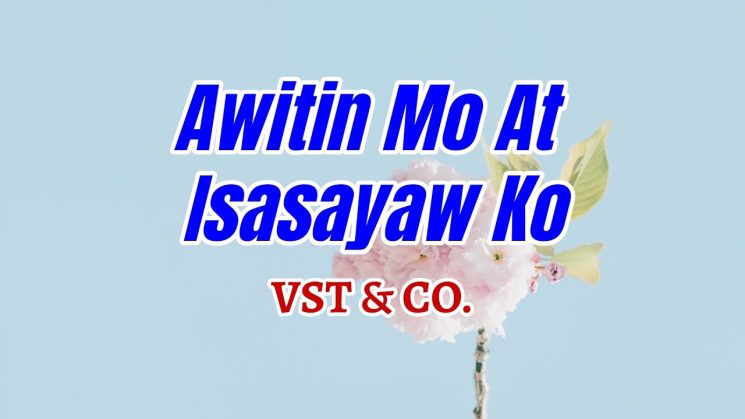 Awitin Mo At Isasayaw Ko By VST & Company Kalimba Tabs