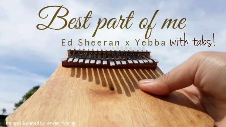 Best Part Of Me By Ed Sheeran ft. Yebba Kalimba Tabs