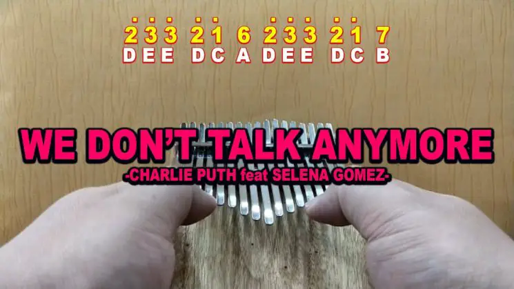 We Don’t Talk Anymore By Charlie Puth ft Selena Gomez Kalimba Tabs