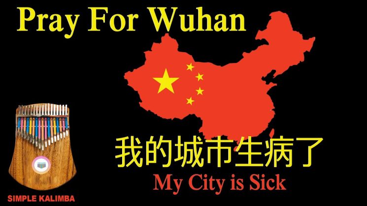 My City Is Sick, But I Still Love It By Wuhan Citizens Kalimba Tabs