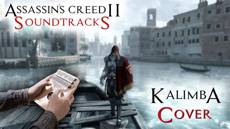 Venice Rooftops + Ezio’s Family (Assassin’s Creed II OST) By Jesper Kyd Kalimba Tabs