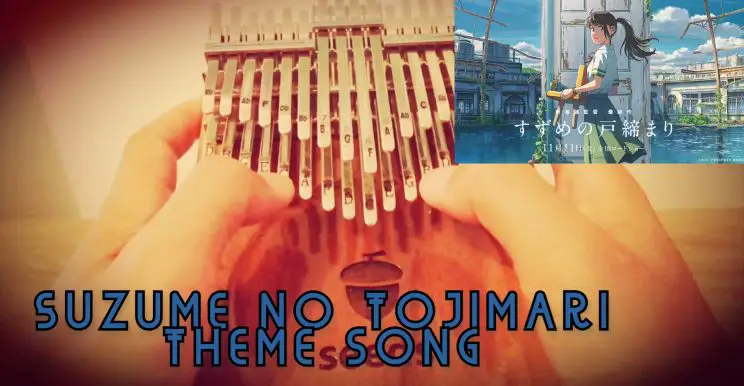 Suzume No Tojimari Theme Song Kalimba Tabs