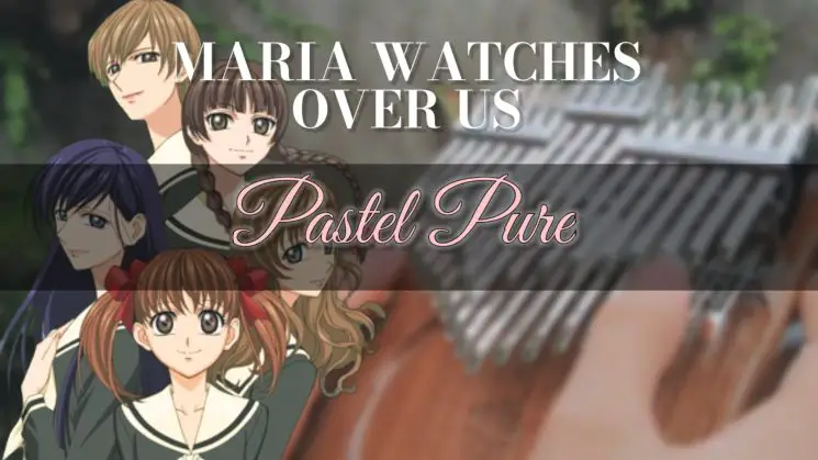 Pastel Pure (Maria Watches Over Us) By Ali Project Kalimba Tabs
