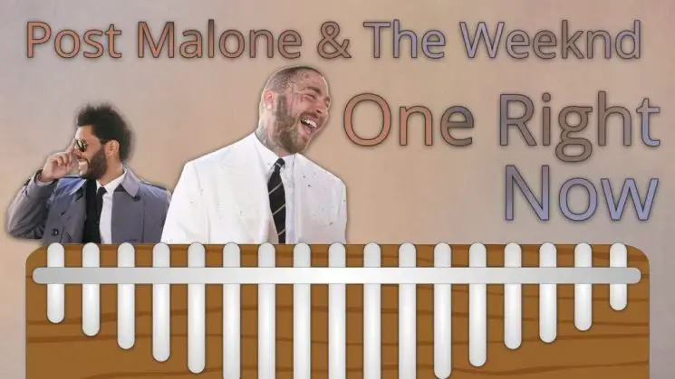 One Right Now By Post Malone & The Weeknd Kalimba Tabs