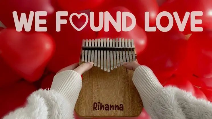 We Found Love By Rihanna (slowed-Down Cover) Kalimba Tabs