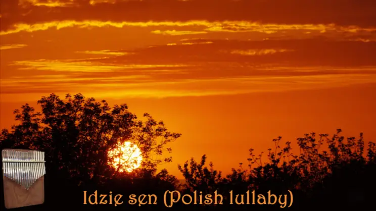 Idzie Sen (Polish Lullaby) By Alizbar & Ann’Sannat (21 Key G-major) Kalimba Tabs