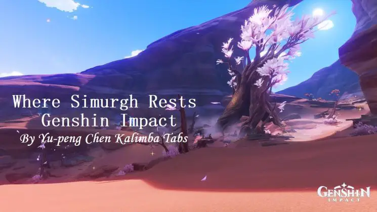 Where Simurgh Rests – Genshin Impact By Yu-peng Chen Kalimba Tabs