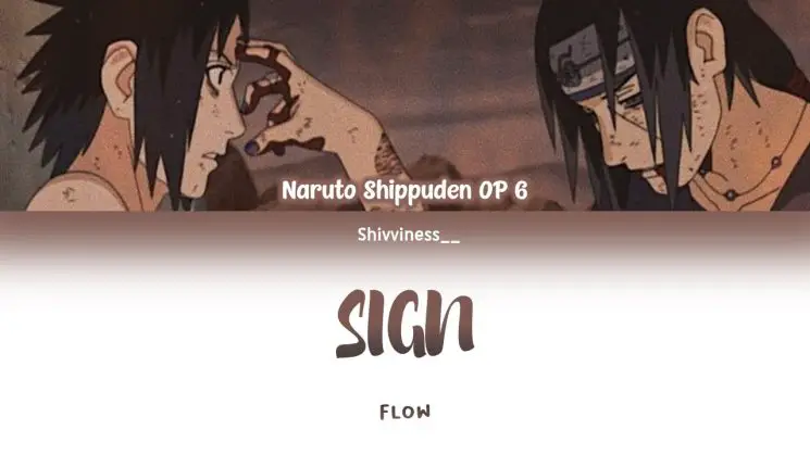 Sign By Flow OP6 Naruto Shippuden