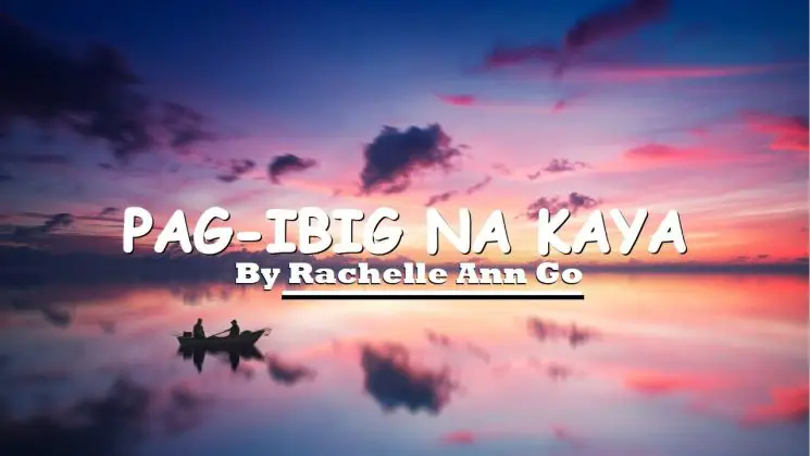 Pag-Ibig Na Kaya By Rachelle Ann Go Kalimba Tabs