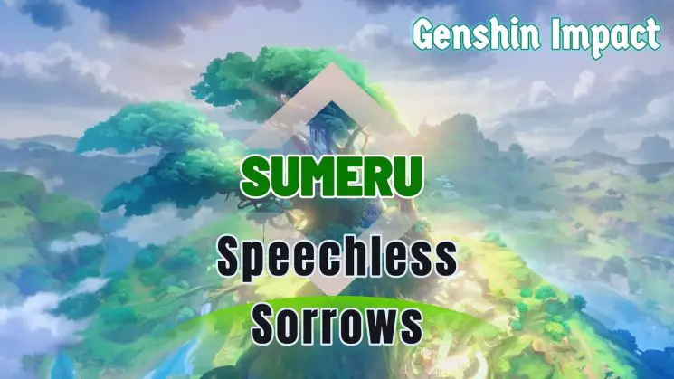 Speechless Sorrows | Sumeru – Genshin Impact By Xin Zhao Kalimba Tabs
