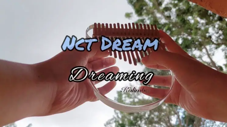 Dreaming By NCT DREAM Kalimba Tabs